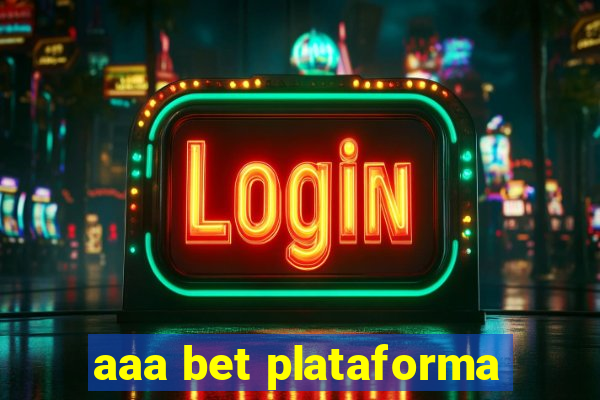 aaa bet plataforma